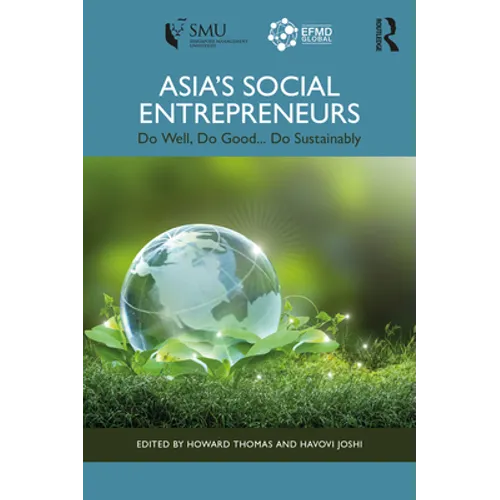 Asia's Social Entrepreneurs: Do Well, Do Good... Do Sustainably