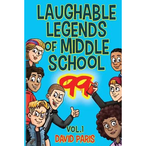 Laughable Legends of Middle School 99: Vol. 1