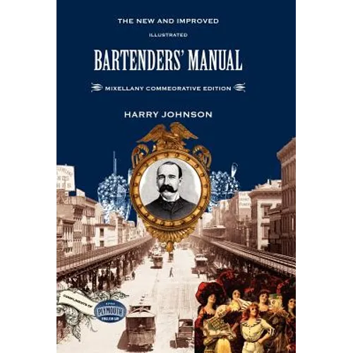Bartenders' Manual: Mixellany Commemorative Edition