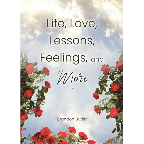 Life, Love, Lessons, Feelings, and More