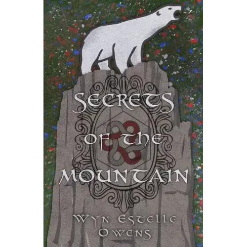 Secrets of the Mountain: A Retelling of Snow White and Rose Red