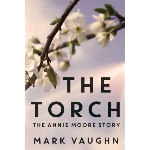 The Torch: The Annie Moore Story