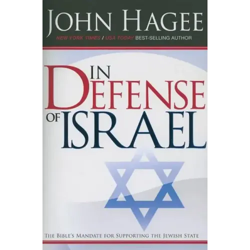In Defense of Israel, Revised: The Bible's Mandate for Supporting the Jewish State (Revised)