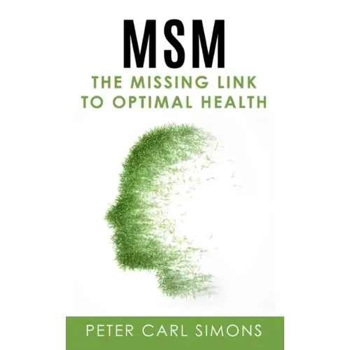 MSM - The Missing Link to Optimal Health