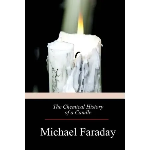The Chemical History of a Candle