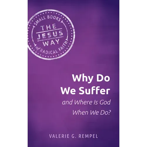Why Do We Suffer and Where Is God When We Do?