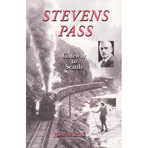 Stevens Pass: Gateway to Seattle