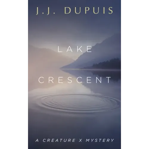 Lake Crescent: A Creature X Mystery