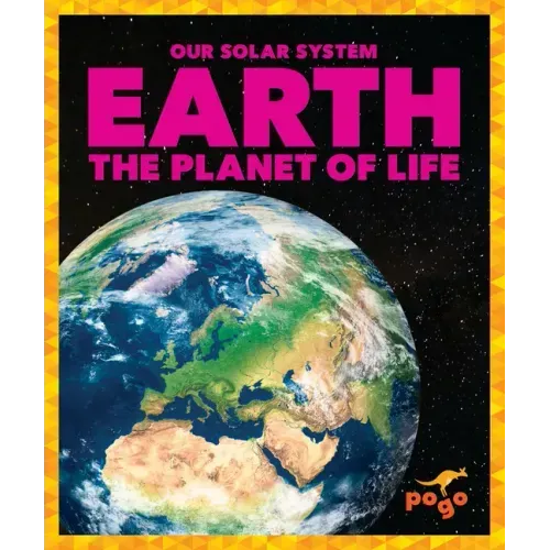 Earth: The Planet of Life