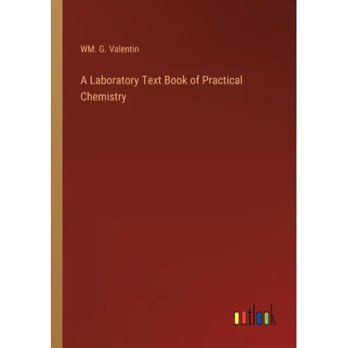 A Laboratory Text Book of Practical Chemistry
