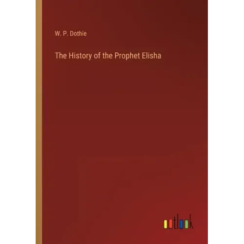 The History of the Prophet Elisha