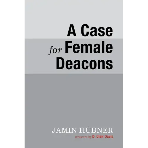 A Case for Female Deacons