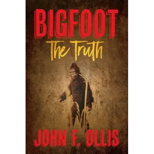 Bigfoot The Truth