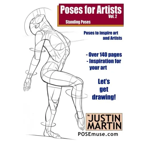 Poses for Artists Volume 2 - Standing Poses: An Essential Reference for Figure Drawing and the Human Form