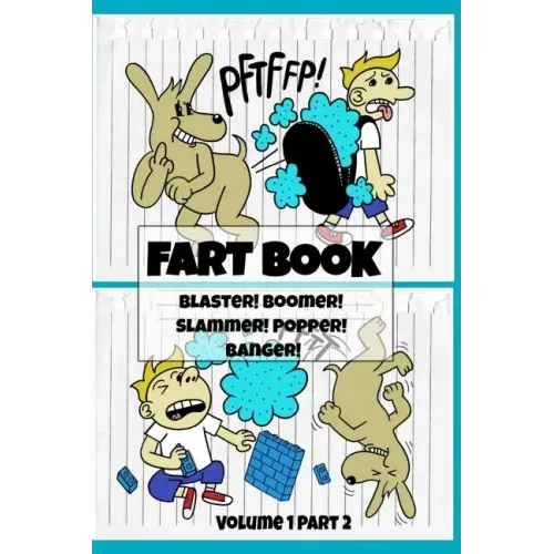 Fart Book: Blaster! Boomer! Slammer! Popper! Banger! Farting Is Funny Comic Illustration Books For Kids With Short Moral Stories