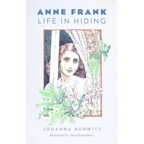 Anne Frank: Life in Hiding