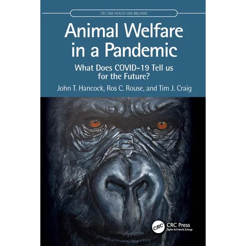 Animal Welfare in a Pandemic: What Does COVID-19 Tell us for the Future?