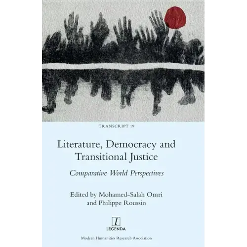 Literature, Democracy and Transitional Justice: Comparative World Perspectives