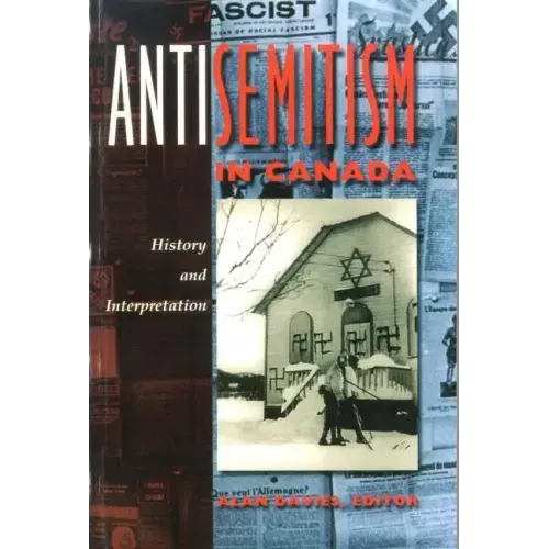 Antisemitism in Canada: History and Interpretation
