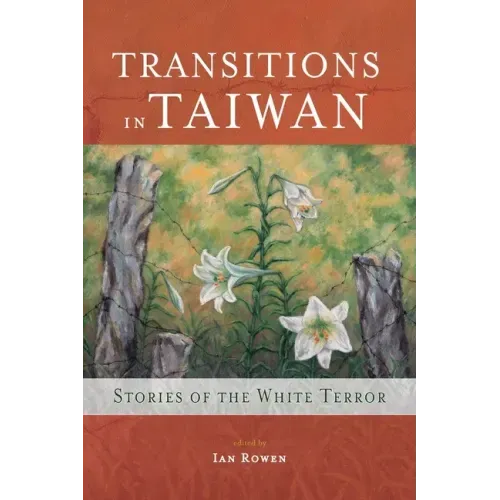 Transitions in Taiwan: Stories of the White Terror
