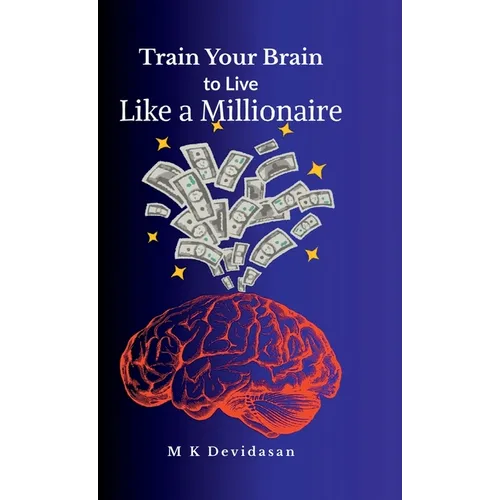 Train Your Brain to Live Like a Millionaire