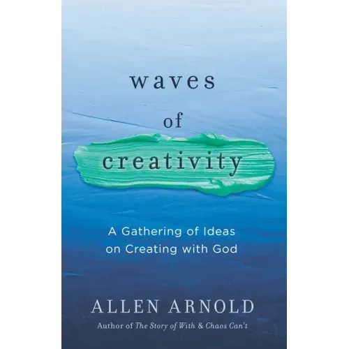 Waves of Creativity: A Gathering of Ideas on Creating with God