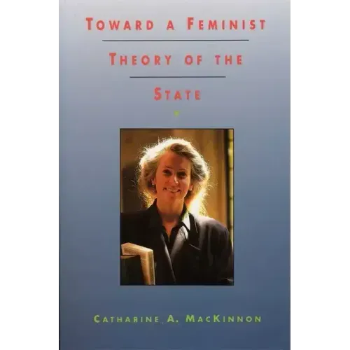 Toward a Feminist Theory of the State