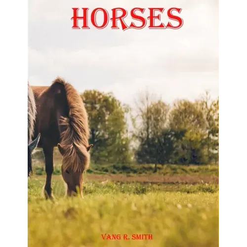 Horses: Illustrated huntseat Animal stallion inspirational genetics doctors woman diaries devotional comics' toddlers' anatomy