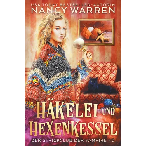 Häkelei und Hexenkessel: Ein Paranormaler Häkelkrimi