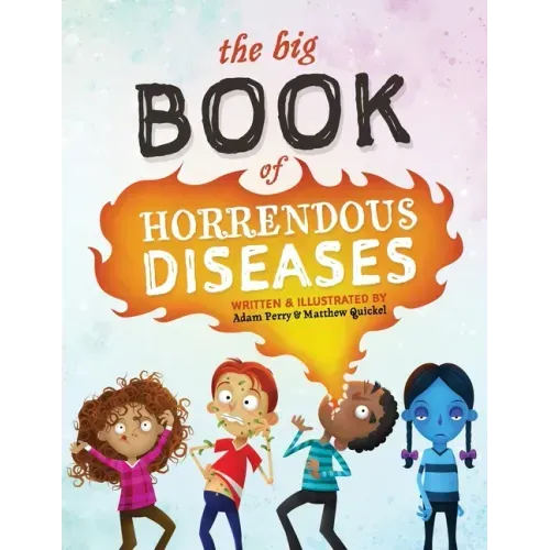 The Big Book of Horrendous Diseases