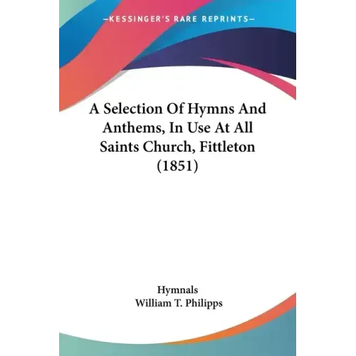 A Selection of Hymns and Anthems, in Use at All Saints Church, Fittleton (1851)