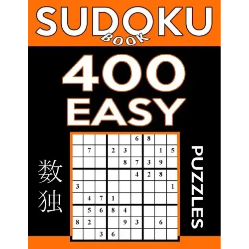 Sudoku Book 400 Easy Puzzles: Sudoku Puzzle Book With Only One Level of Difficulty