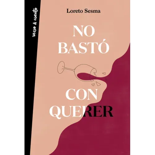 Poesía. No Bastó Con Querer / Loving Was Not Enough