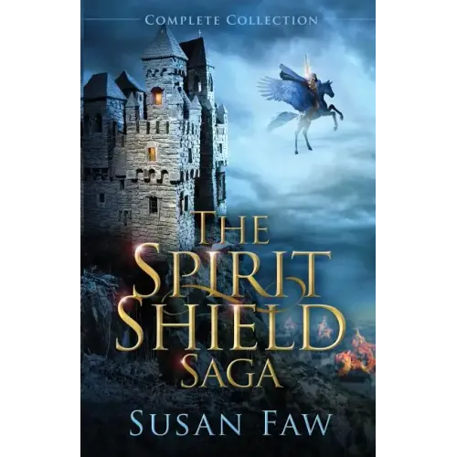 The Spirit Shield Saga Complete Collection: Books 1-3 Plus Prequel