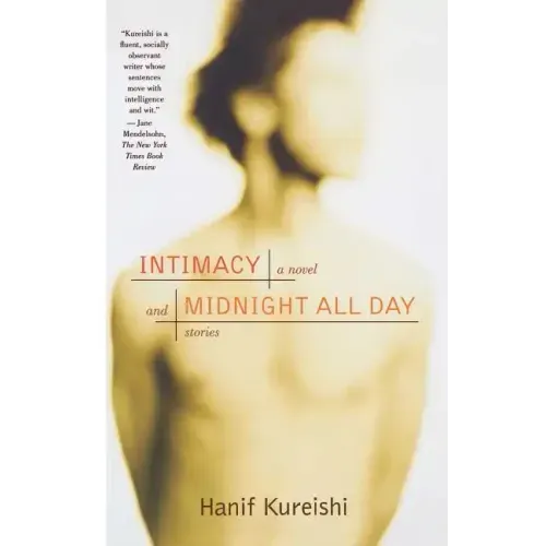 Intimacy and Midnight All Day: A Novel and Stories