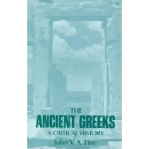The Ancient Greeks: A Critical History