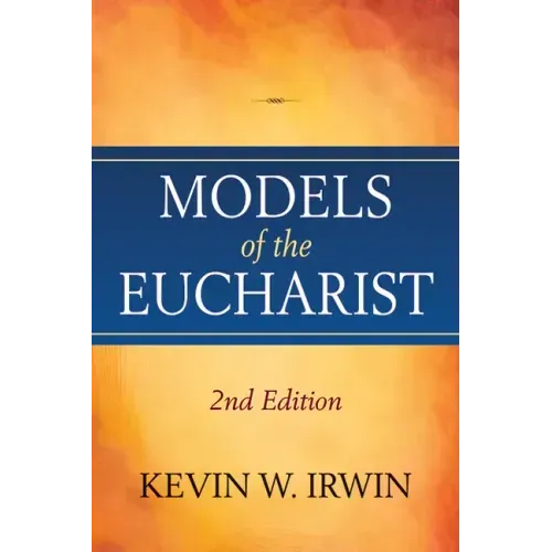 Models of the Eucharist, Second Edition
