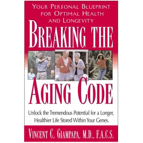 Breaking the Aging Code: Maximizing Your DNA Function for Optimal Health and Longevity