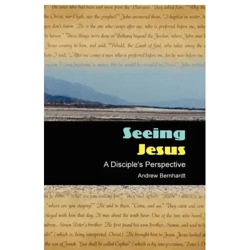 Seeing Jesus: A Disciple's Perspective