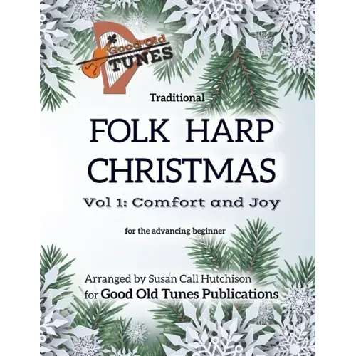 Traditional Folk Harp CHRISTMAS Vol. 1: Comfort and Joy: for the advancing beginner