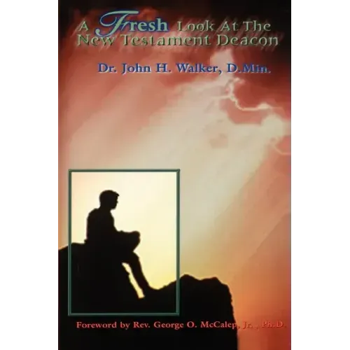 A Fresh Look at the New Testament Deacon