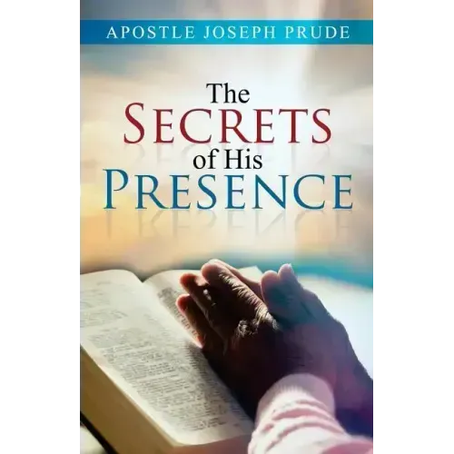 The Secrets of his presence