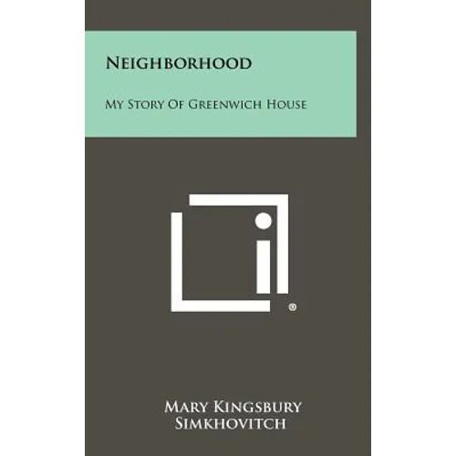Neighborhood: My Story of Greenwich House