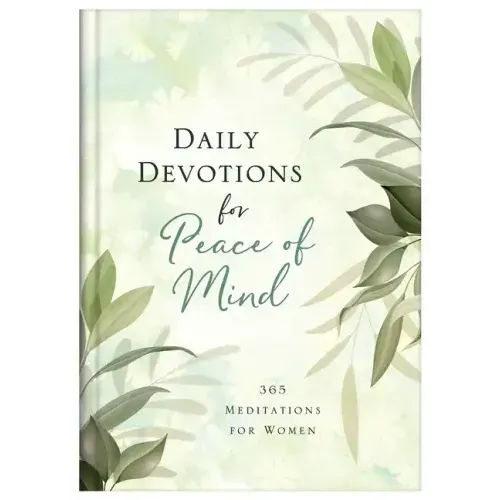 Daily Devotions for Peace of Mind: 365 Meditations for Women