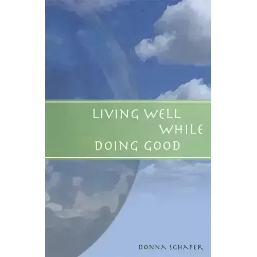 Living Well While Doing Good