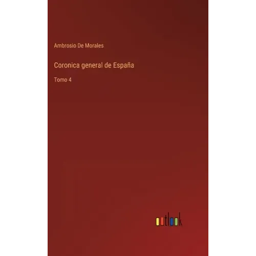 Coronica general de España: Tomo 4