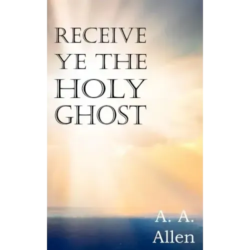 Receive Ye the Holy Ghost