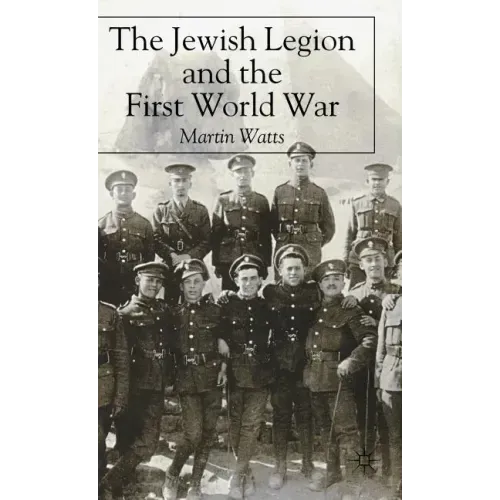 The Jewish Legion During the First World War