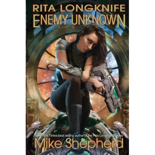 Rita Longknife: Enemy Unknown: Book 1 of the Iteeche War