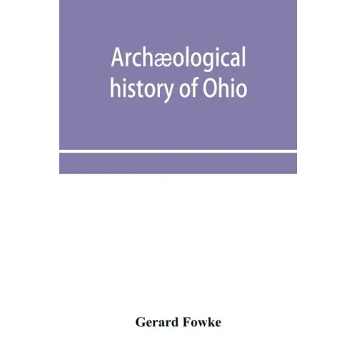 Archæological history of Ohio: The Mound builders and later Indians